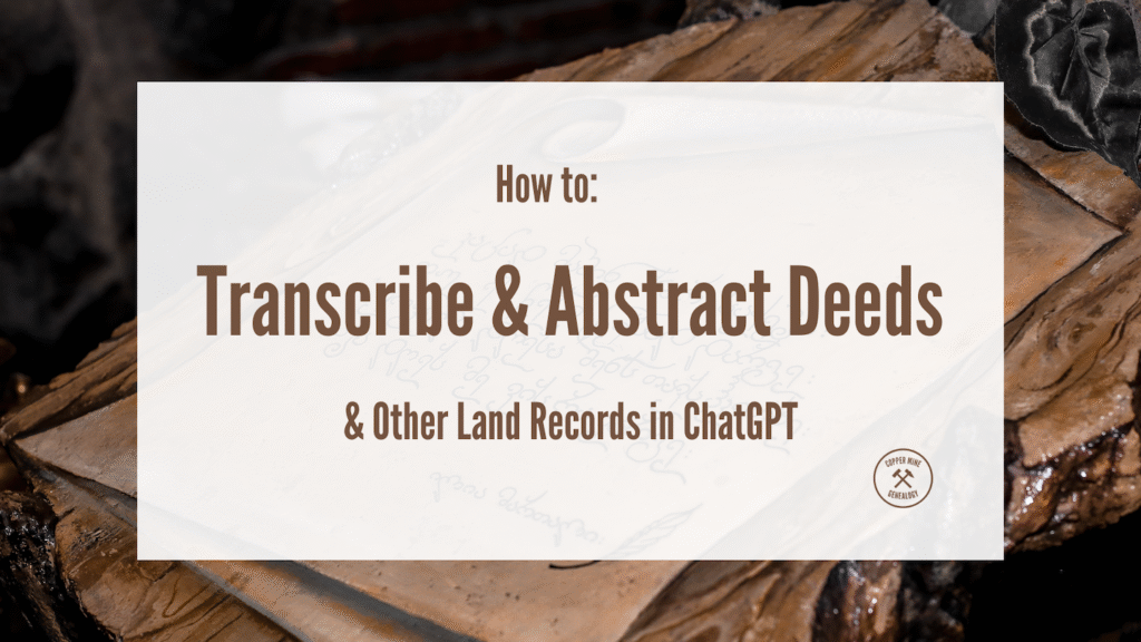 Jenn's Deed Transcriber and Abstractor for Genealogists Custom GPT